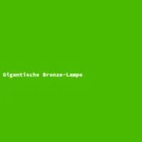 Gigantische Bronze-Lampe