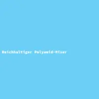Reichhaltiger Polyamid-Mixer