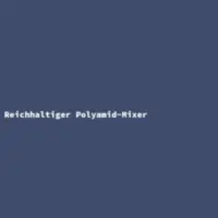 Reichhaltiger Polyamid-Mixer