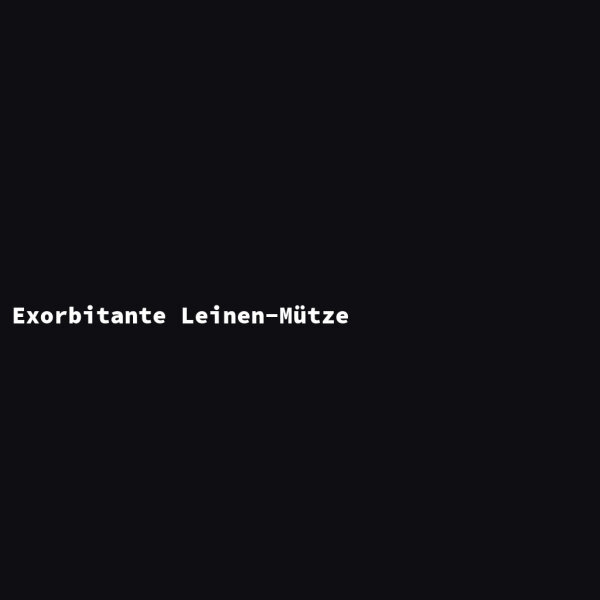 Exorbitante Leinen-M&uuml;tze