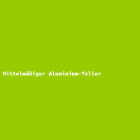 Mittelm&auml;&szlig;iger Aluminium-Teller