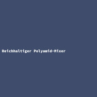 Reichhaltiger Polyamid-Mixer