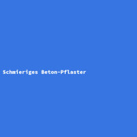 Schmieriges Beton-Pflaster