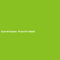 Exorbitante Plastik-Bank