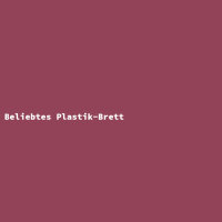 Beliebtes Plastik-Brett
